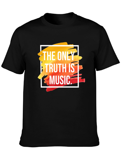 The Only Truth Is Music T-Shirt