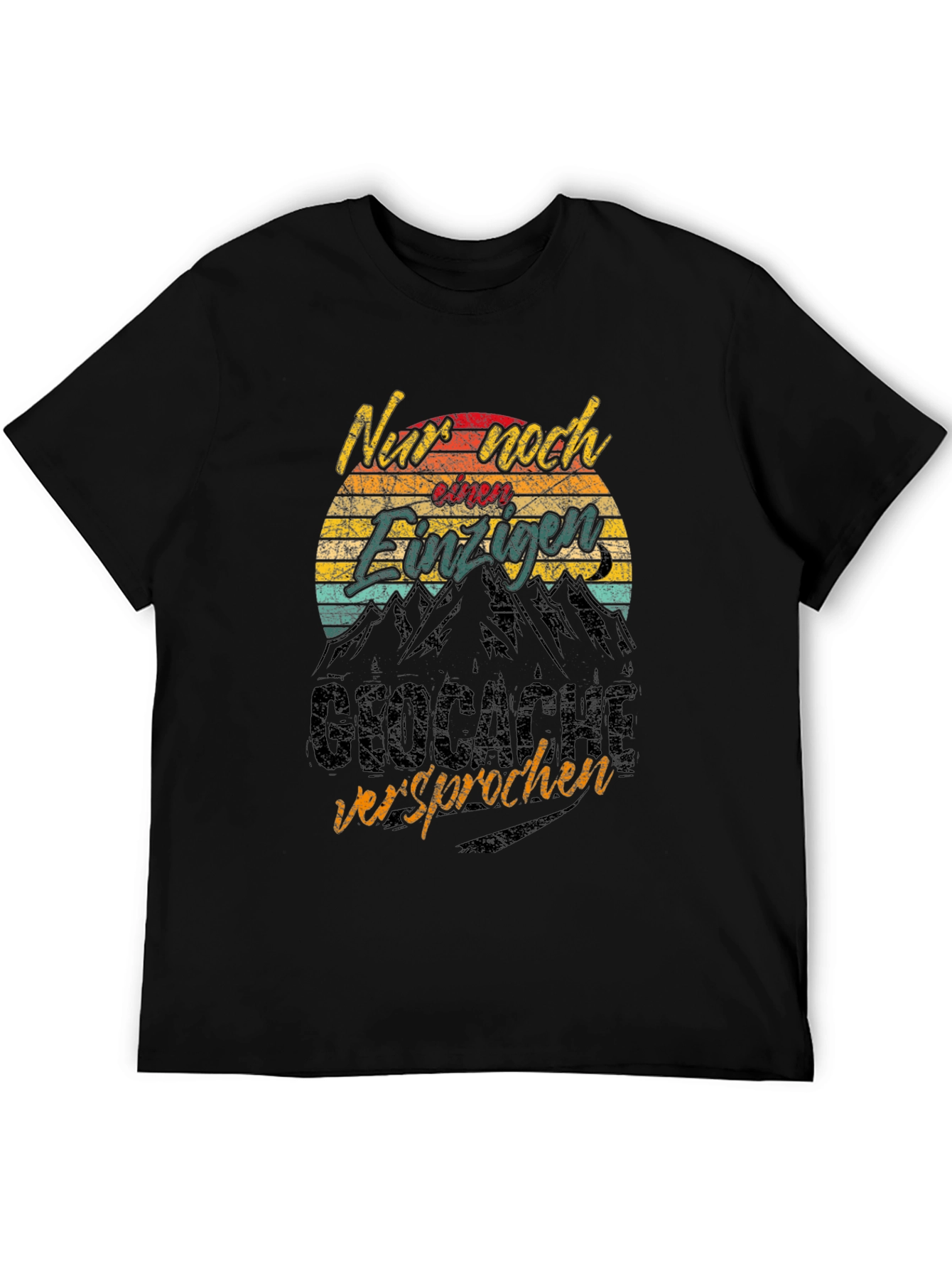 Funny Geocaching T-Shirt - Only One More Geocache