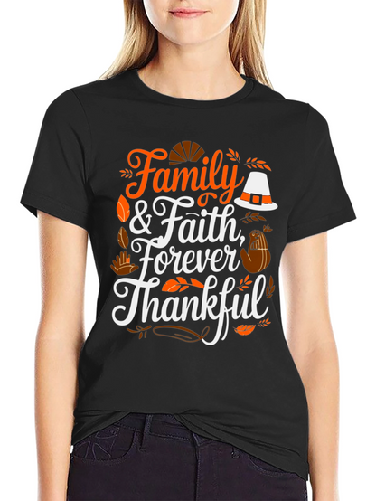 Family & Faith Thanksgiving T-Shirt - Forever Thankful