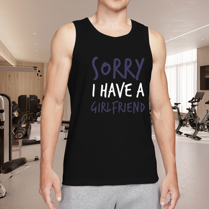 Sorry I Have A Girlfriend Funny Single Proof Tank