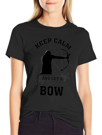 Keep Calm & Get a Bow T-Shirt Archery Design