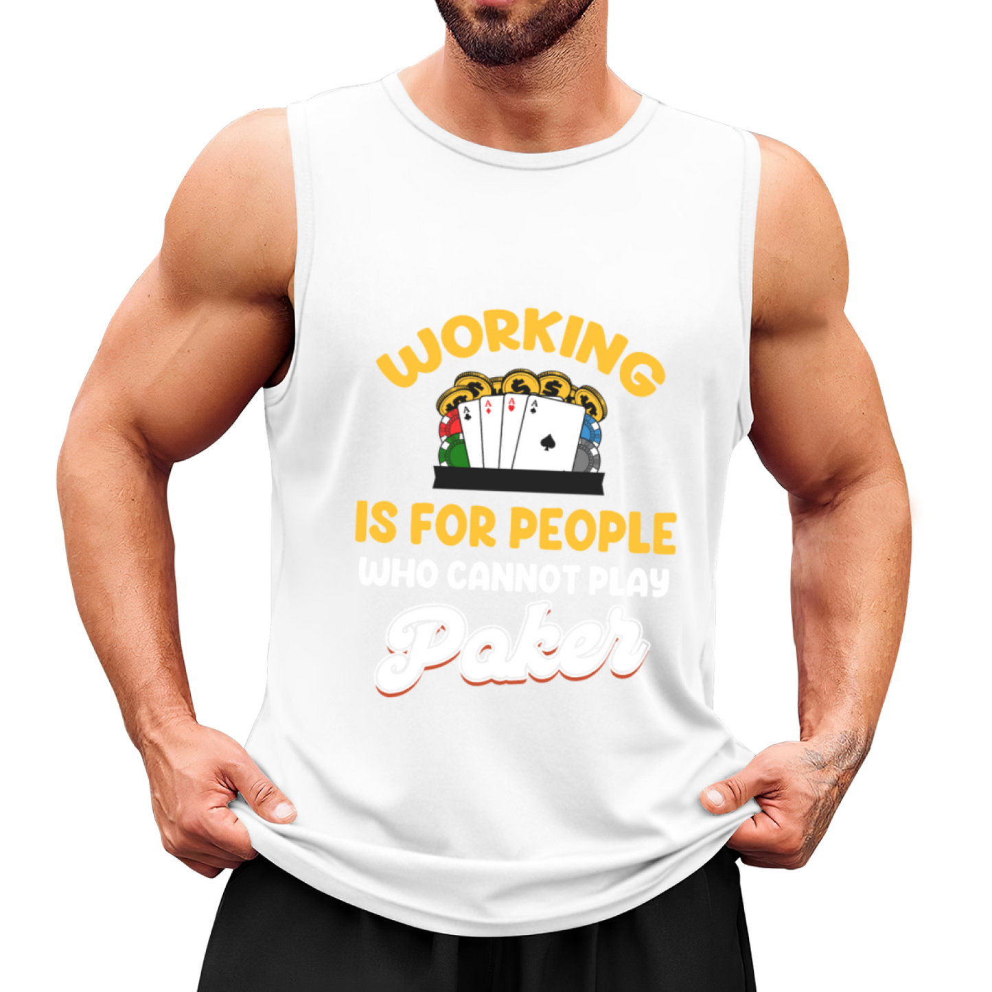 Working Is For People Who Cannot Play Poker Gambler Tank Top