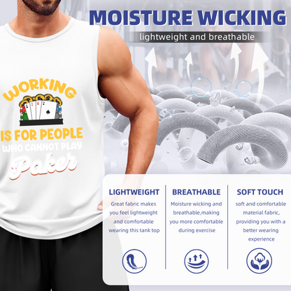 Working Is For People Who Cannot Play Poker Gambler Tank Top