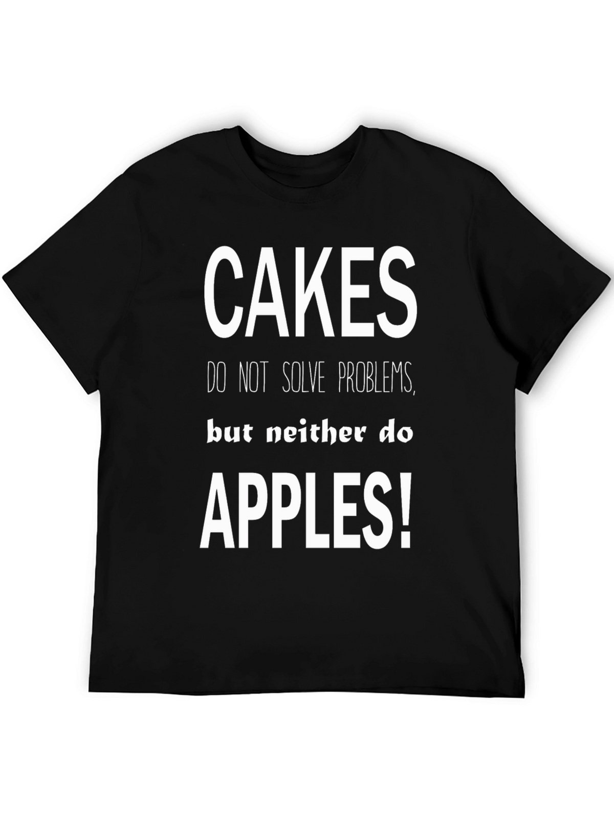 Cakes Apples Funny Graphic Tee