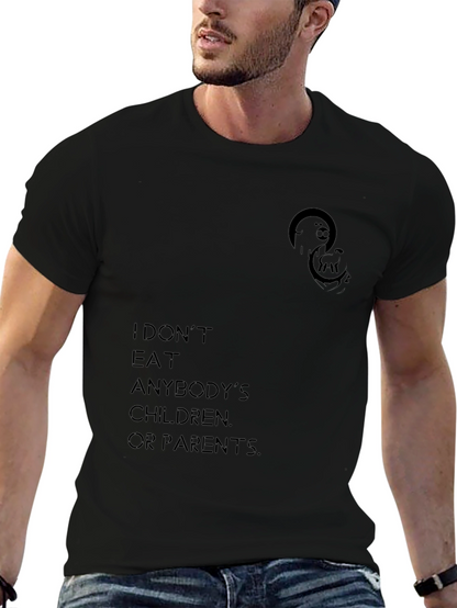 I Dont Eat Anybodys Children T-Shirt