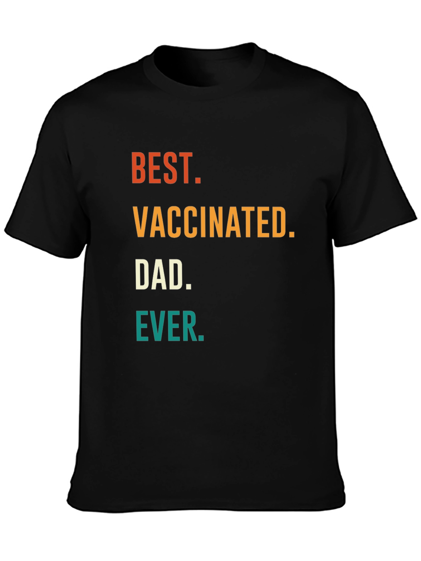 Best Vaccinated Dad Ever T-Shirt