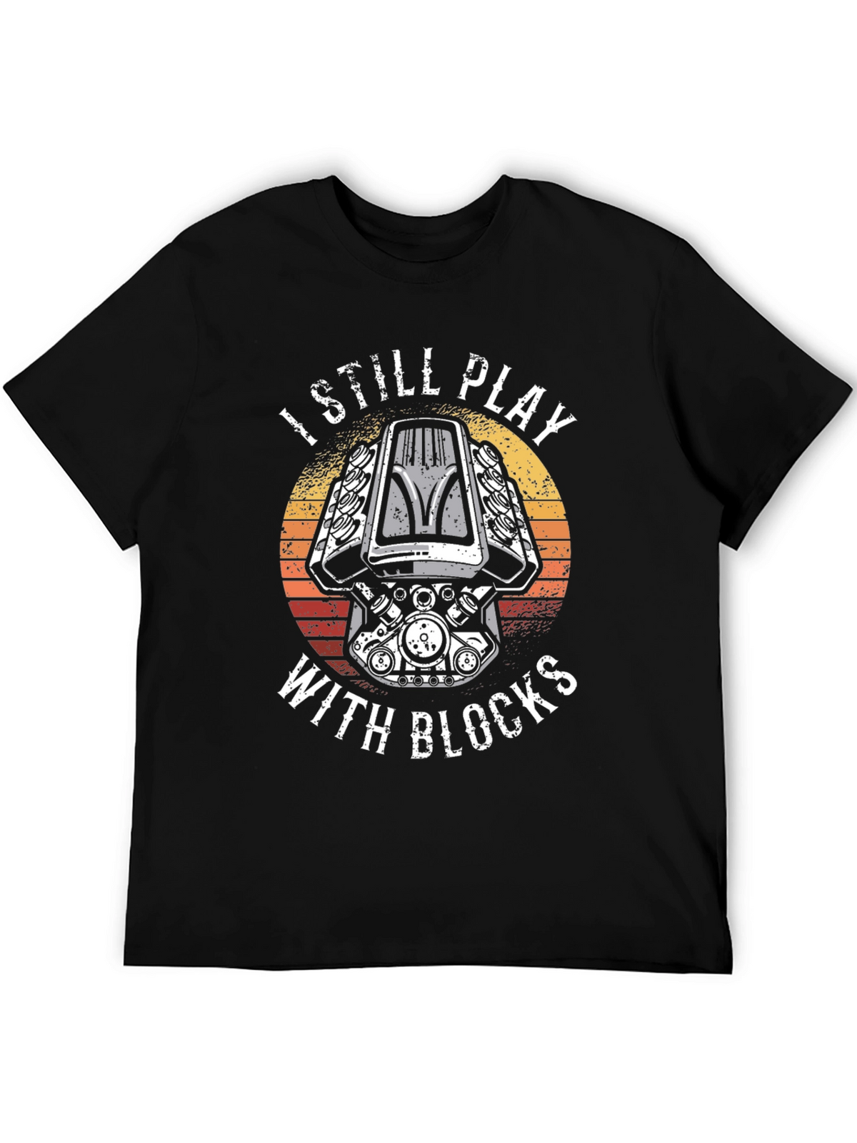 I Still Play With Blocks T-Shirt