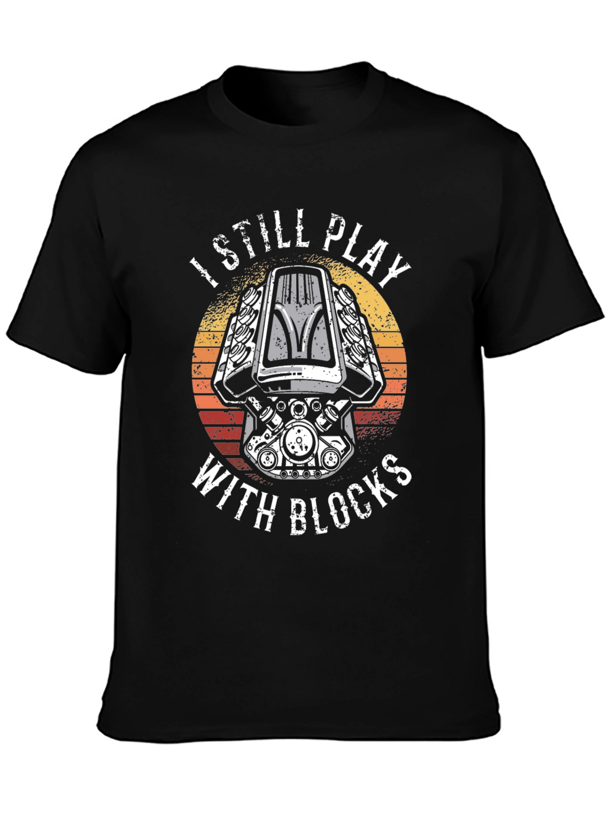 I Still Play With Blocks T-Shirt