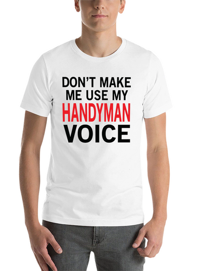 Handyman Voice Graphic Tee - Funny Mens T-Shirt