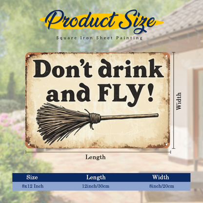 Witch Don¡¯t Drink And Fly Funny Broom Tin Sign