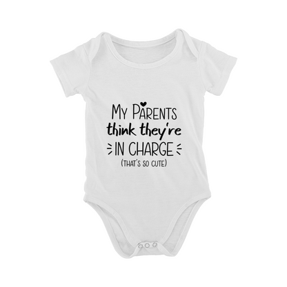 My Parents Think They¡¯re In Charge Funny Sassy Baby Onesie