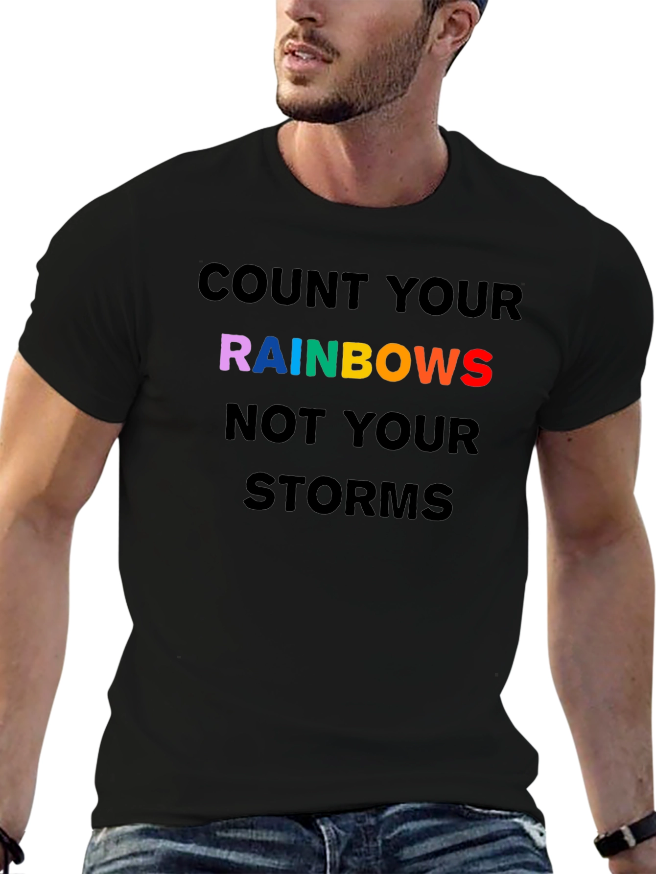 Rainbows Graphic T-Shirt - Inspirational Quote Tee