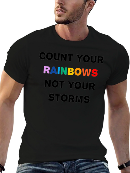 Rainbows Graphic T-Shirt - Inspirational Quote Tee