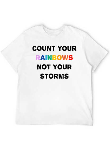 Rainbows Graphic T-Shirt - Inspirational Quote Tee