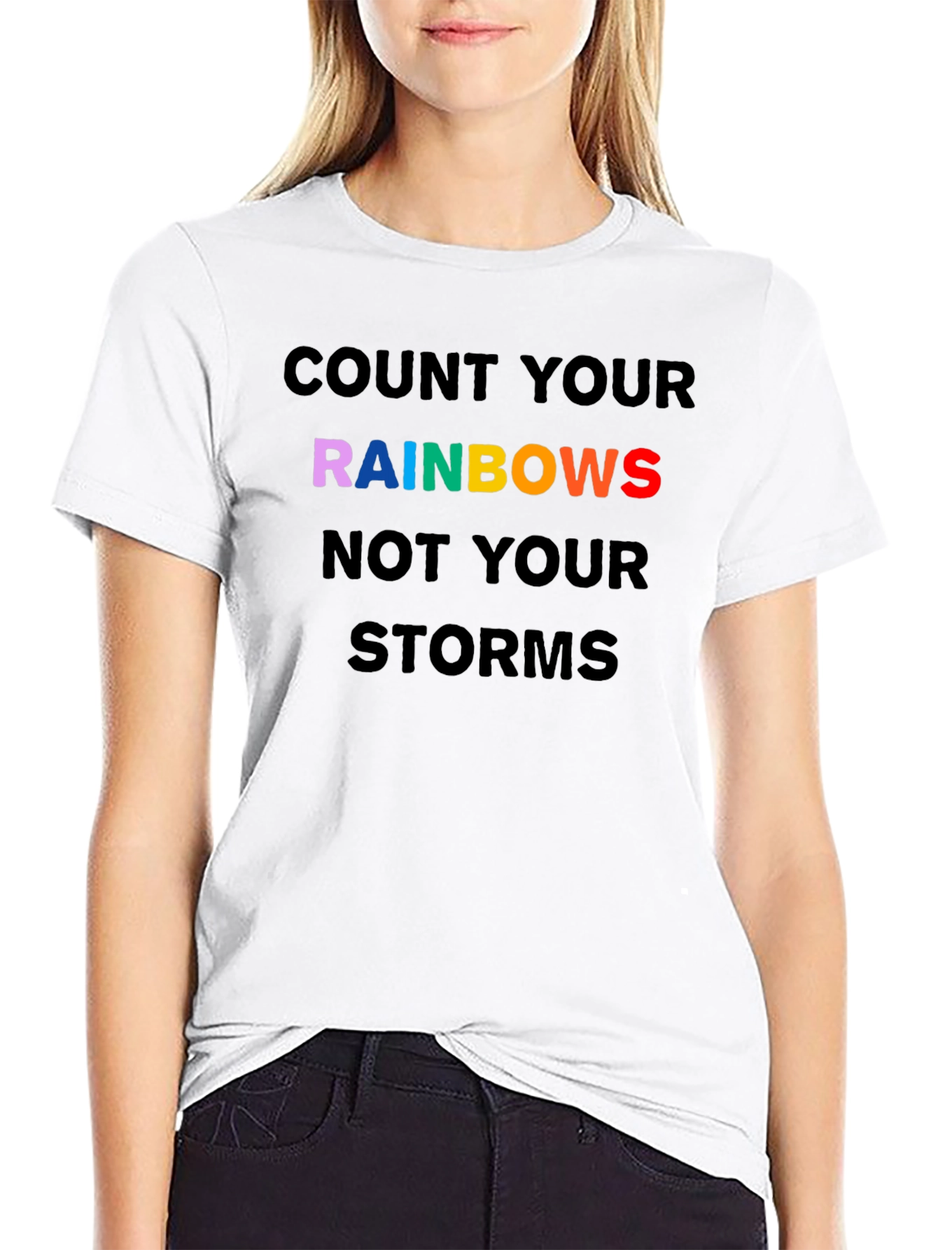 Rainbows Graphic T-Shirt - Inspirational Quote Tee
