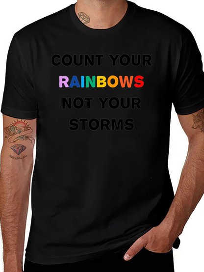 Rainbows Graphic T-Shirt - Inspirational Quote Tee