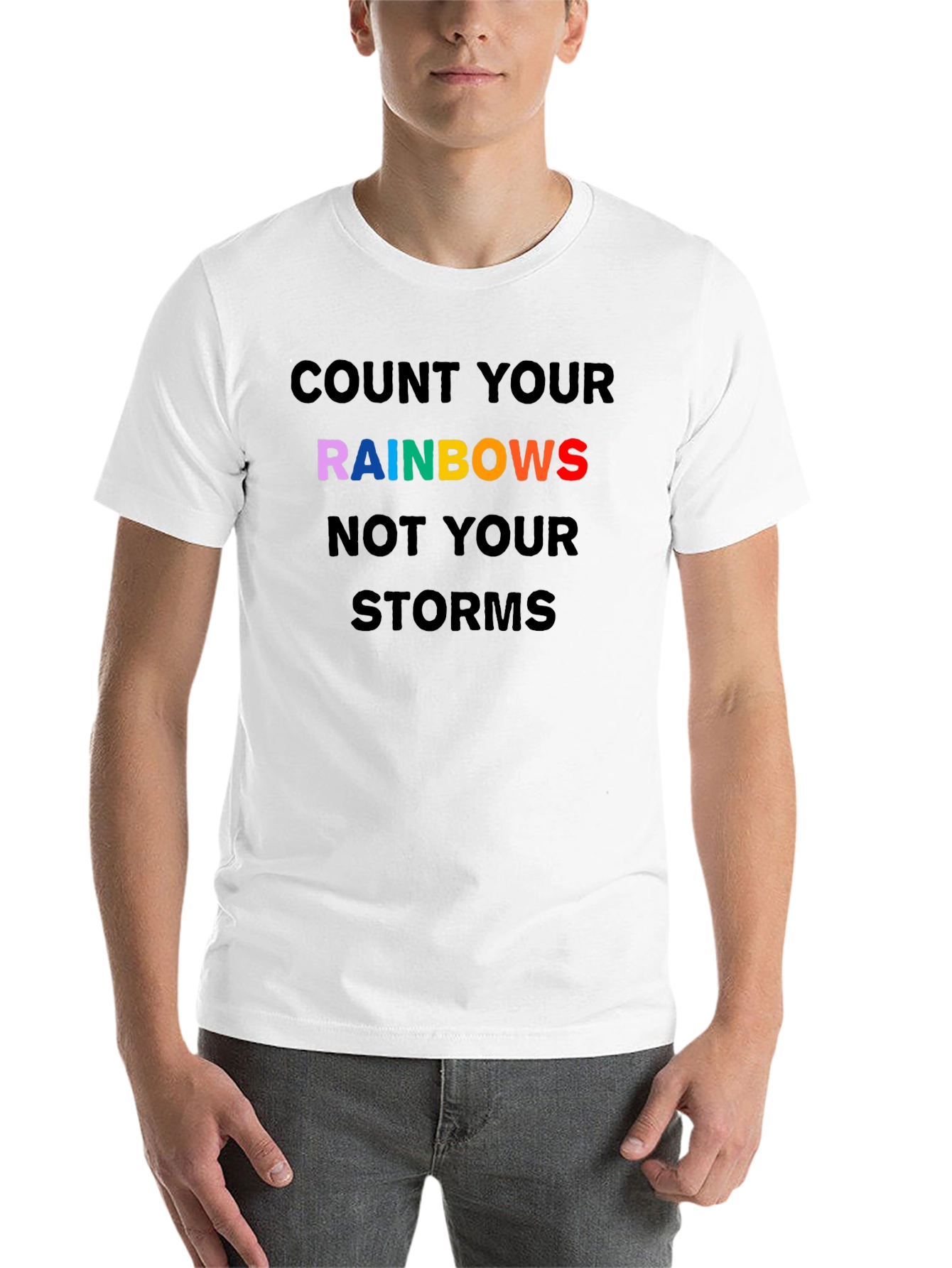Rainbows Graphic T-Shirt - Inspirational Quote Tee