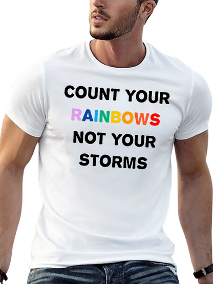 Rainbows Graphic T-Shirt - Inspirational Quote Tee