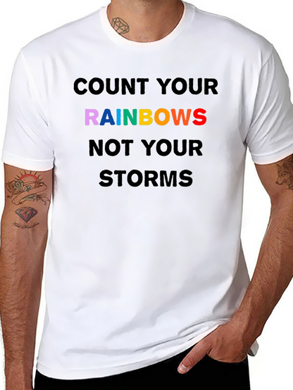 Rainbows Graphic T-Shirt - Inspirational Quote Tee