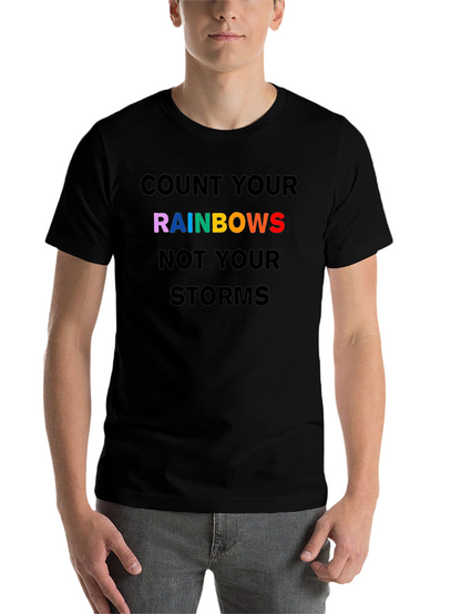 Rainbows Graphic T-Shirt - Inspirational Quote Tee