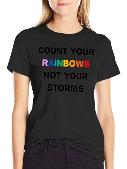 Rainbows Graphic T-Shirt - Inspirational Quote Tee