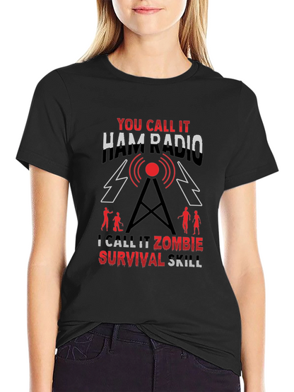 Ham Radio Zombie Survival Skill T-Shirt