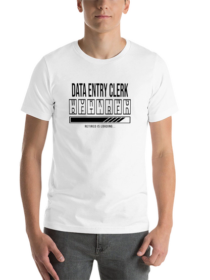 Data Entry Clerk Retirement Loading T-Shirt