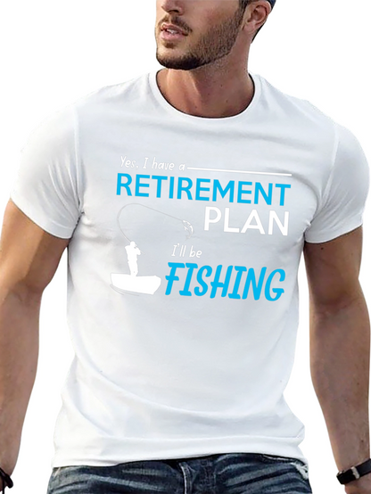 Retirement Plan Fishing T-Shirt