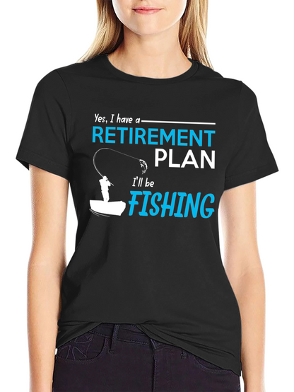 Retirement Plan Fishing T-Shirt