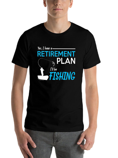 Retirement Plan Fishing T-Shirt