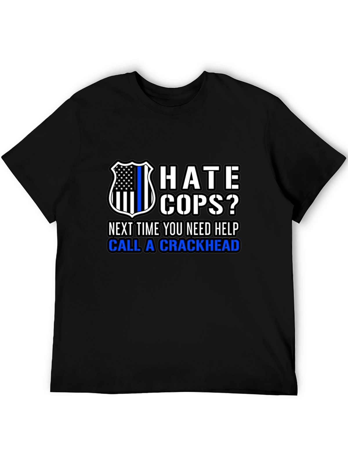 Hate Cops? Funny Anti-Police Black T-Shirt