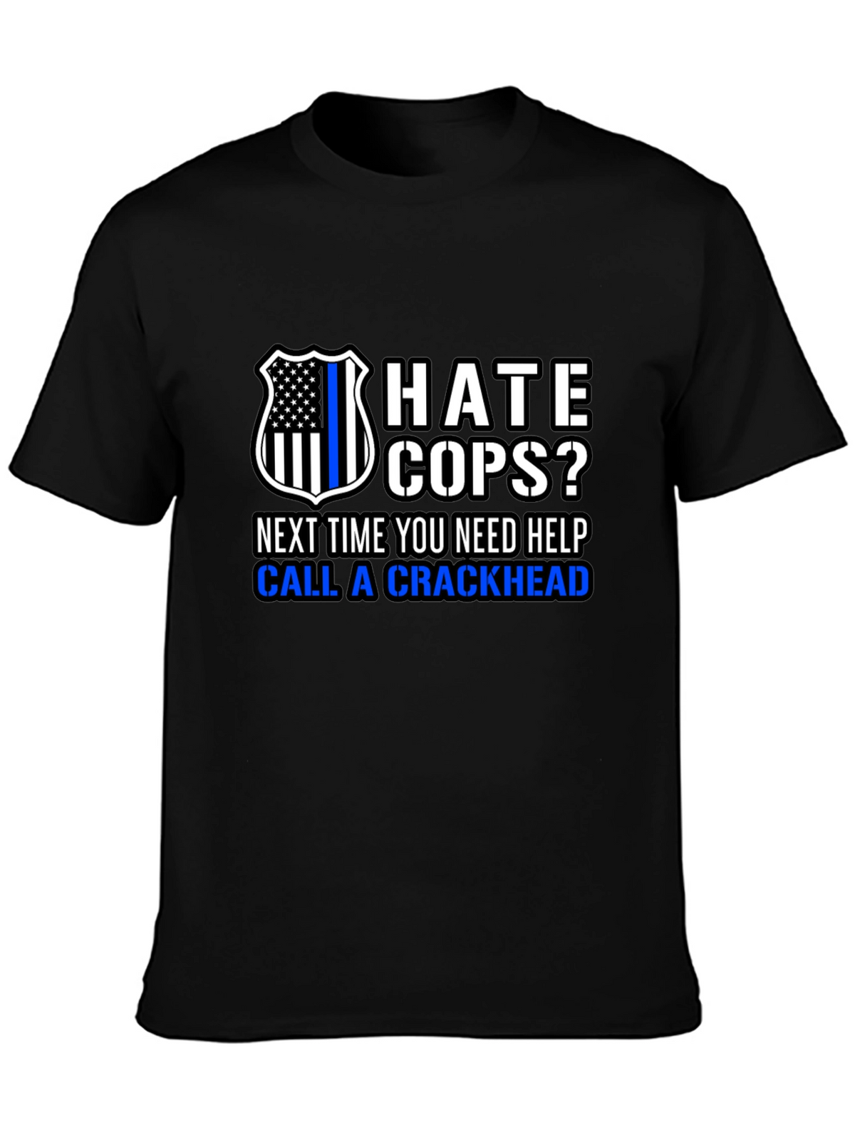 Hate Cops? Funny Anti-Police Black T-Shirt