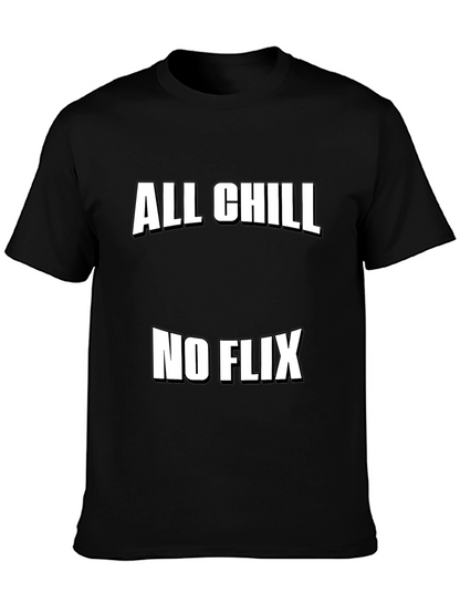 All Chill No Flix Graphic Tee - Relaxed Style