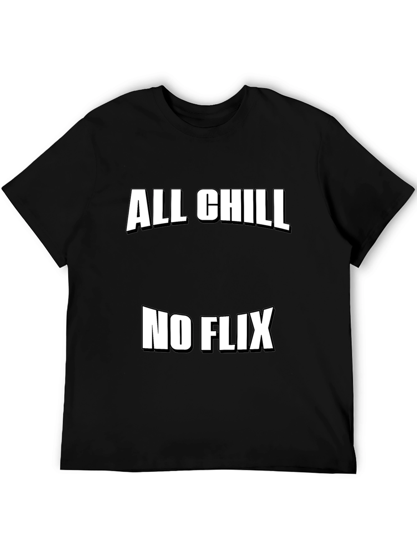 All Chill No Flix Graphic Tee - Relaxed Style