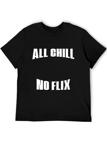 All Chill No Flix Graphic Tee - Relaxed Style