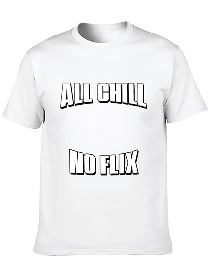 All Chill No Flix Graphic Tee - Relaxed Style