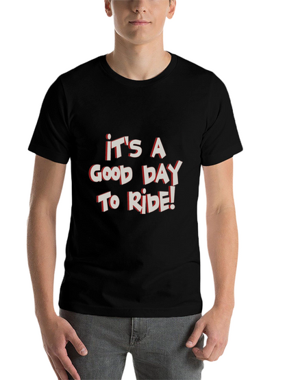 Its a Good Day to Ride Graphic Tee