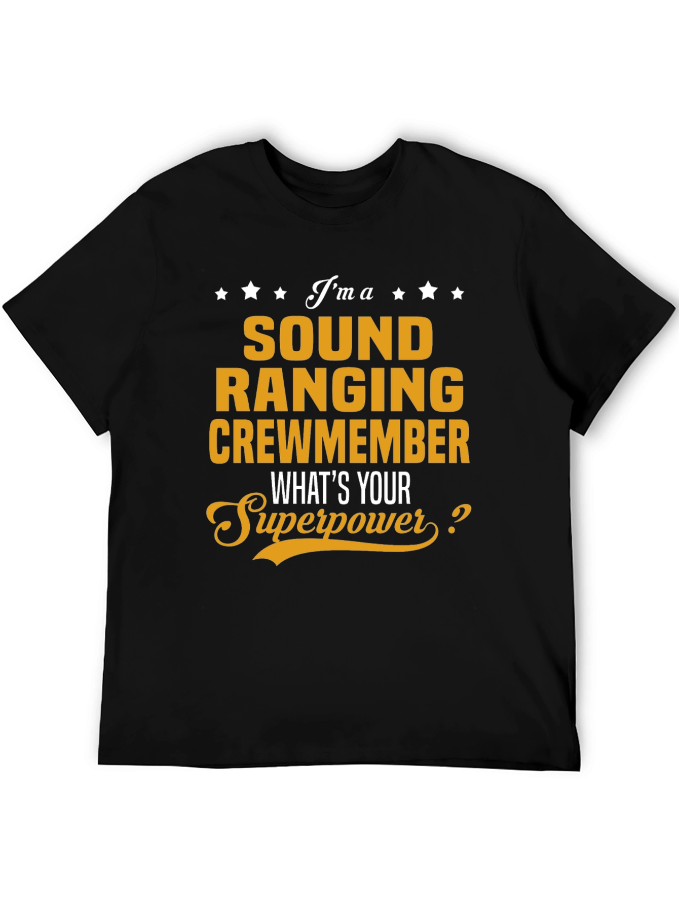 Sound Ranging Crewmember T-Shirt - Whats Your Superpower?