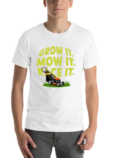 Grow It Mow It Race It T-Shirt