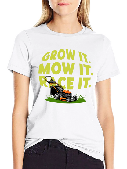 Grow It Mow It Race It T-Shirt