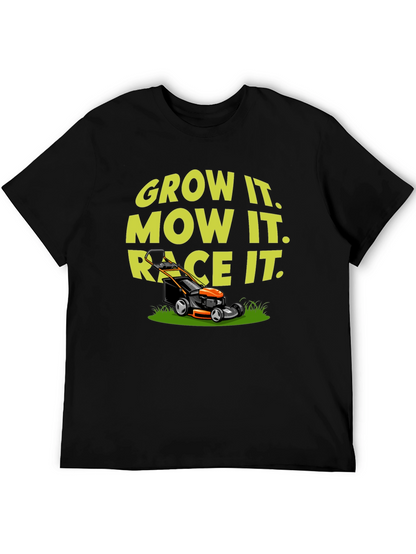Grow It Mow It Race It T-Shirt