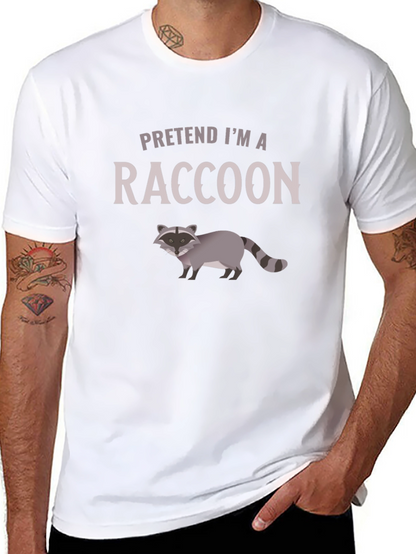 Pretend Im a Raccoon Graphic Tee - Soft Cotton