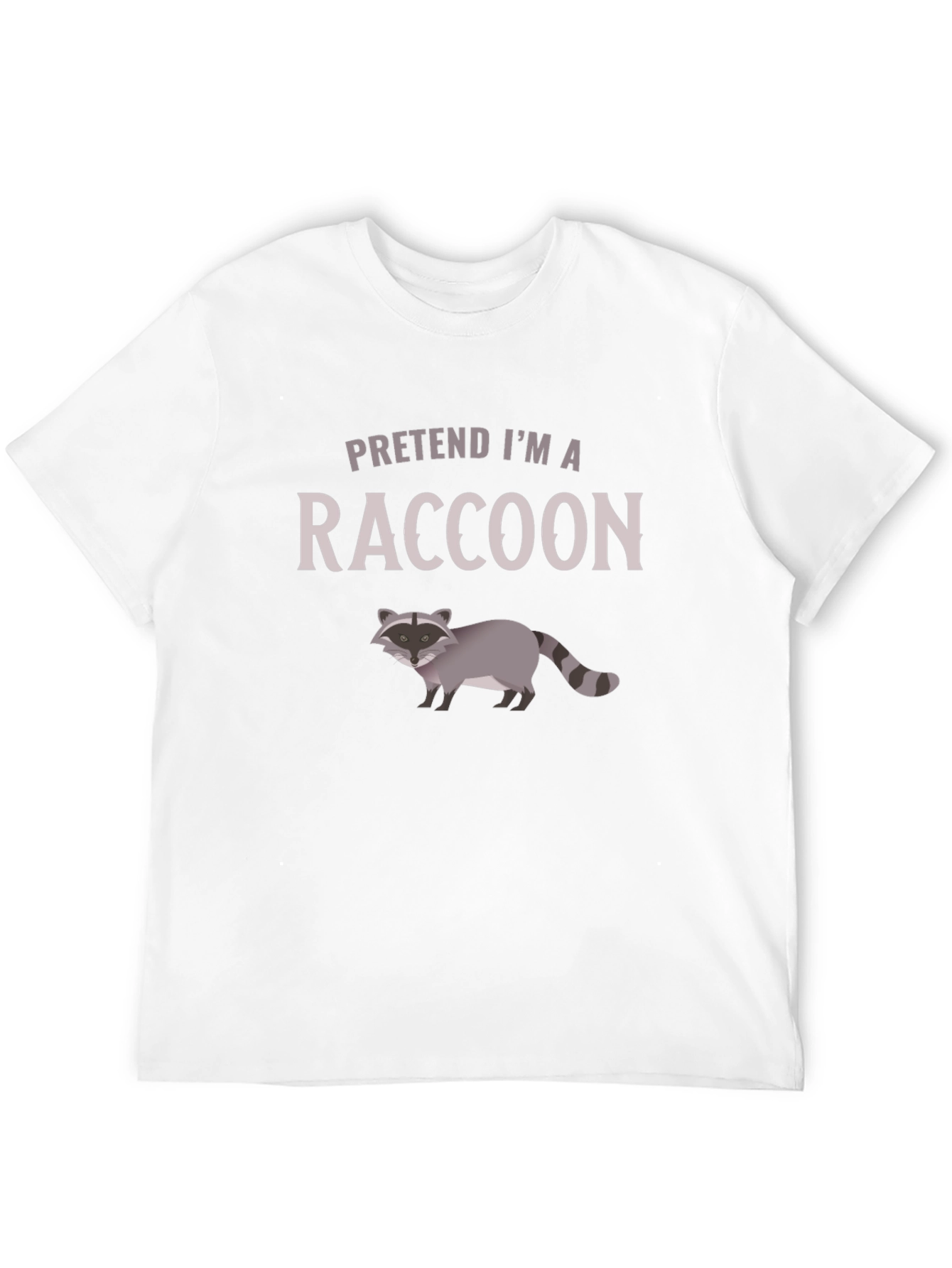 Pretend Im a Raccoon Graphic Tee - Soft Cotton