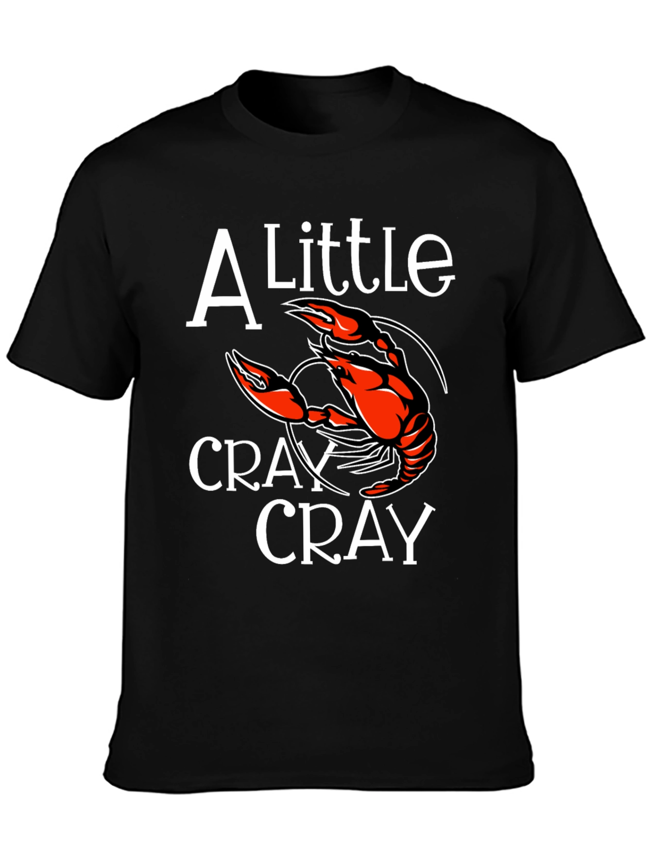 Crawfish T-Shirt: A Little Cray Cray Tee