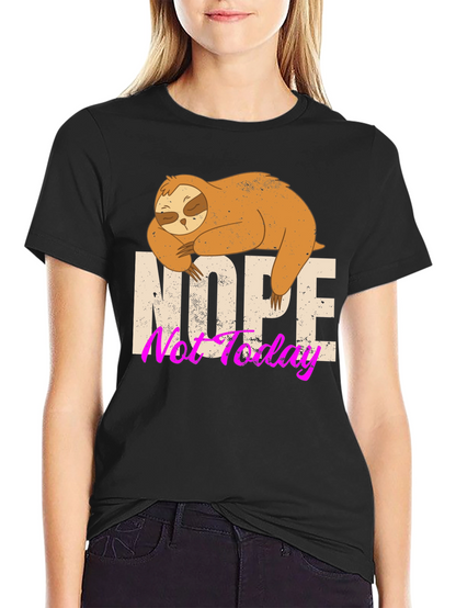 Nope Not Today Sloth Graphic Tee