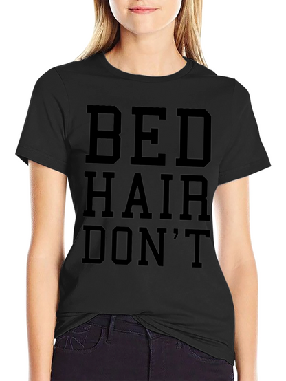 Bed Hair Dont Care Graphic T-Shirt