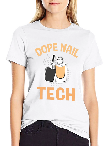 Dope Nail Tech T-Shirt - Manicure Artist Apparel