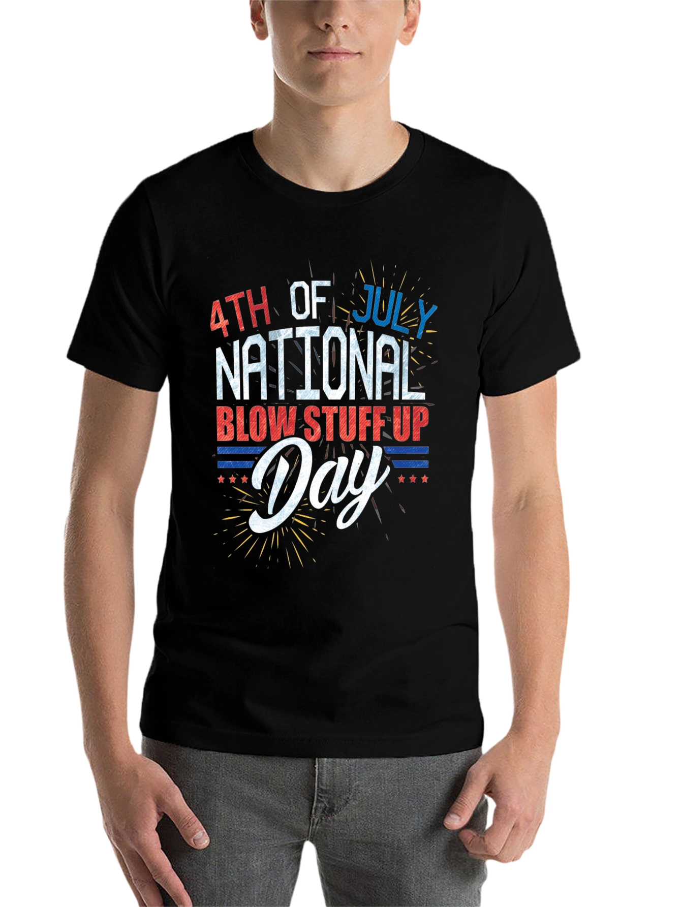 4th of July National Blow Stuff Up Day T-Shirt