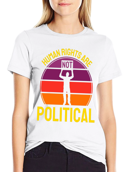Human Rights Are Not Political T-Shirt