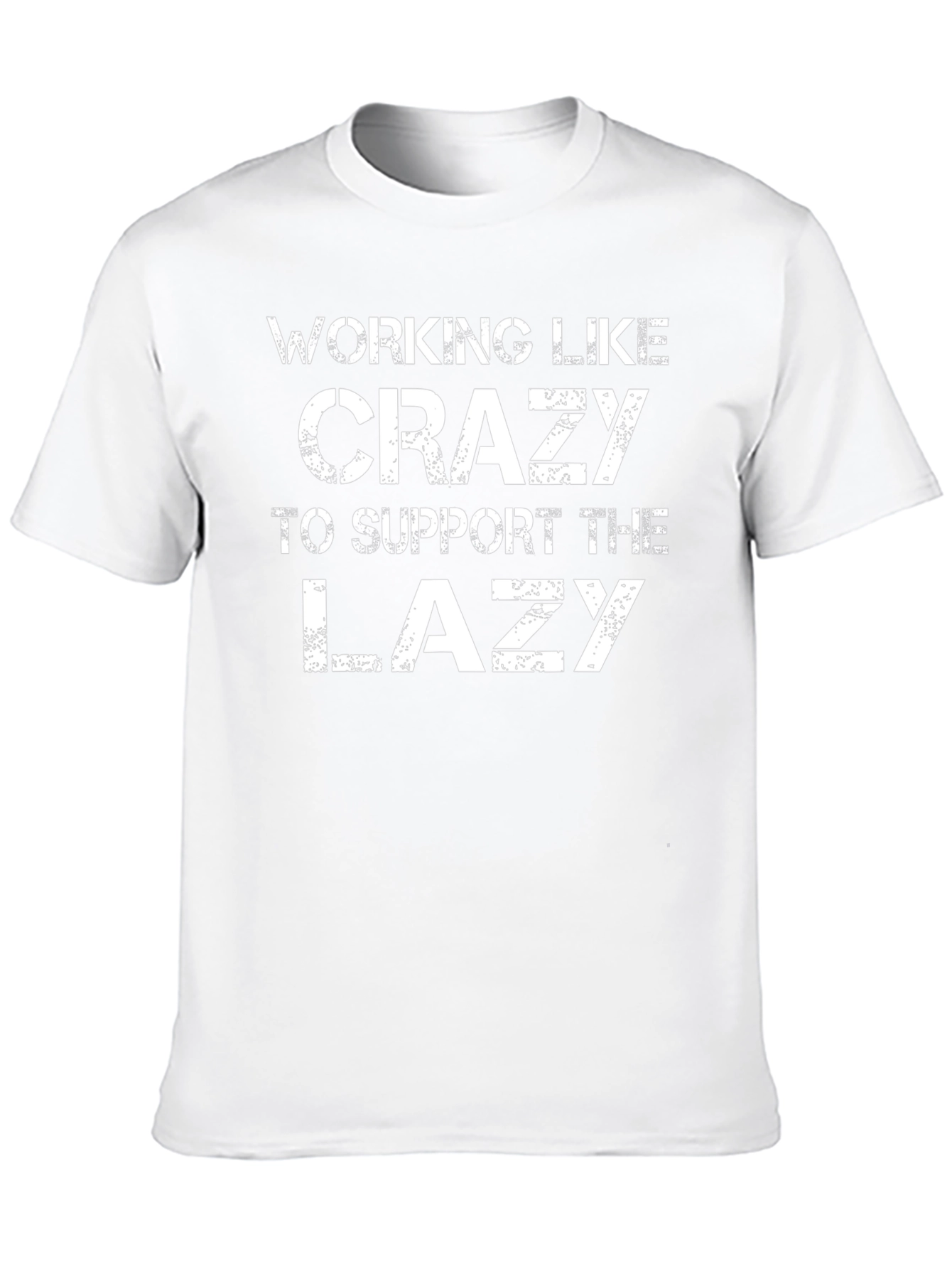 Working Like Crazy T-Shirt - Funny Graphic Tee